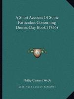 A Short Account Of Some Particulars Concerning Domes-Day Book (1756)
