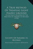 A True Method Of Treating Light Hazely Ground