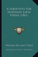 A Substitute For Nonsense Latin Verses (1861)