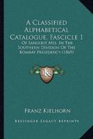 A Classified Alphabetical Catalogue, Fascicle 1