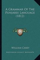 A Grammar Of The Punjabee Language (1812)