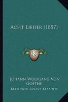 Acht Lieder (1857)