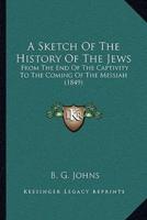 A Sketch Of The History Of The Jews