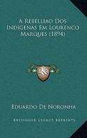 A Rebelliao Dos Indigenas Em Lourenco Marques (1894)