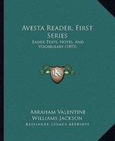 Avesta Reader, First Series