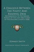 A Dialogue Between The Pulpit And Reading Desk
