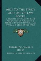 Aids To The Study And Use Of Law Books