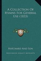 A Collection Of Hymns For General Use (1833)