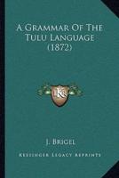 A Grammar Of The Tulu Language (1872)