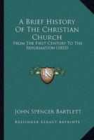 A Brief History Of The Christian Church