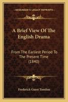 A Brief View Of The English Drama