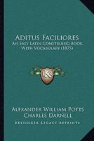 Aditus Faciliores