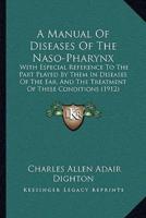 A Manual Of Diseases Of The Naso-Pharynx