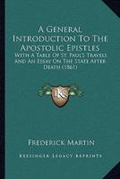 A General Introduction To The Apostolic Epistles