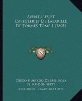 Aventures Et Espiegleries De Lazarille De Tormes Tome 1 (1801)