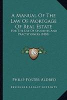 A Manual Of The Law Of Mortgage Of Real Estate