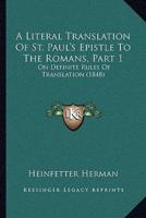 A Literal Translation Of St. Paul's Epistle To The Romans, Part 1