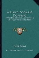 A Hand Book Of Dorking