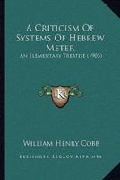 A Criticism Of Systems Of Hebrew Meter