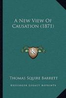 A New View Of Causation (1871)