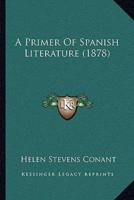 A Primer Of Spanish Literature (1878)