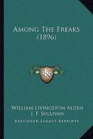 Among The Freaks (1896)