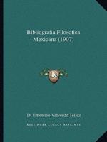 Bibliografia Filosofica Mexicana (1907)