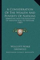 A Consideration Of The Wealth And Poverty Of Nations