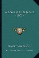 A Boy Of Old Japan (1901)