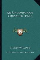 An Unconscious Crusader (1920)