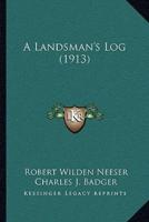 A Landsman's Log (1913)