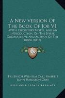 A New Version Of The Book Of Job V1