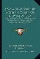 A Voyage Along The Western Coast, Or Newest Africa