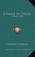A Prince Of Tyrone