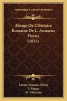 Abrege De L'Histoire Romaine De L. Annaeus Florus (1833)