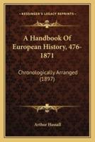 A Handbook Of European History, 476-1871