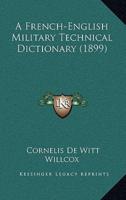 A French-English Military Technical Dictionary (1899)