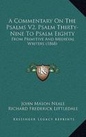 A Commentary On The Psalms V2, Psalm Thirty-Nine To Psalm Eighty