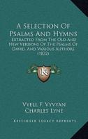 A Selection Of Psalms And Hymns