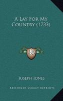 A Lay For My Country (1733)