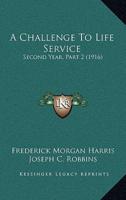 A Challenge To Life Service