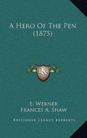 A Hero Of The Pen (1875)