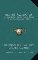 Aditus Faciliores