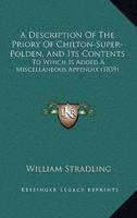 A Description Of The Priory Of Chilton-Super-Polden, And Its Contents