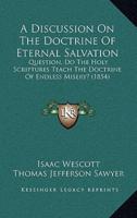 A Discussion On The Doctrine Of Eternal Salvation