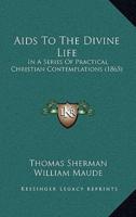 Aids To The Divine Life