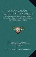 A Manual Of Parochial Psalmody