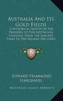 Australia And Its Gold Fields