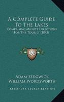 A Complete Guide To The Lakes