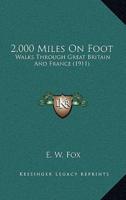 2,000 Miles On Foot